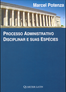 Processo Administrativo Disciplinar e suas Espécies Processo Administrativo Disciplinar e suas Espécies
